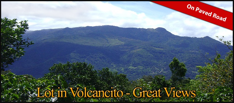 pavedroad,pavedtheway view lot in volcancito on paved road