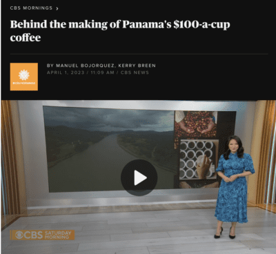 Boquete Featured on CBS Saturday Mornings April 1, 2023 – Behind the making of Panama’s $100-a-cup-coffee