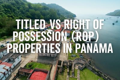 Title vs. ROP: Understanding Property Rights in Panama