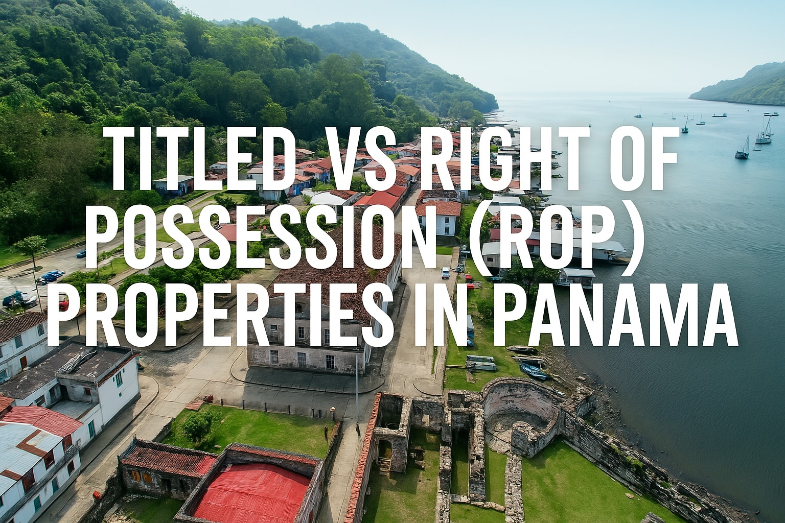 Image showcasing Title vs. ROP: Understanding Property Rights in Panama | Casa Solution ...